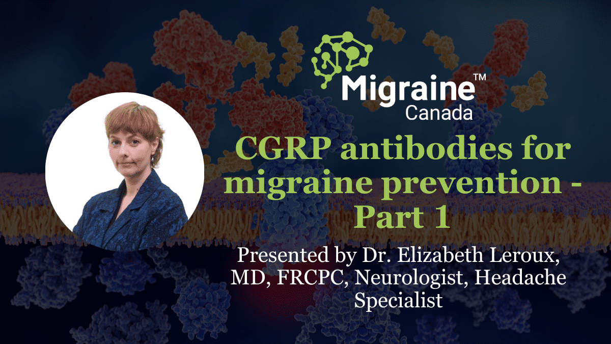 Video Post 13 - CGRP antibodies for migraine prevention - Part 1