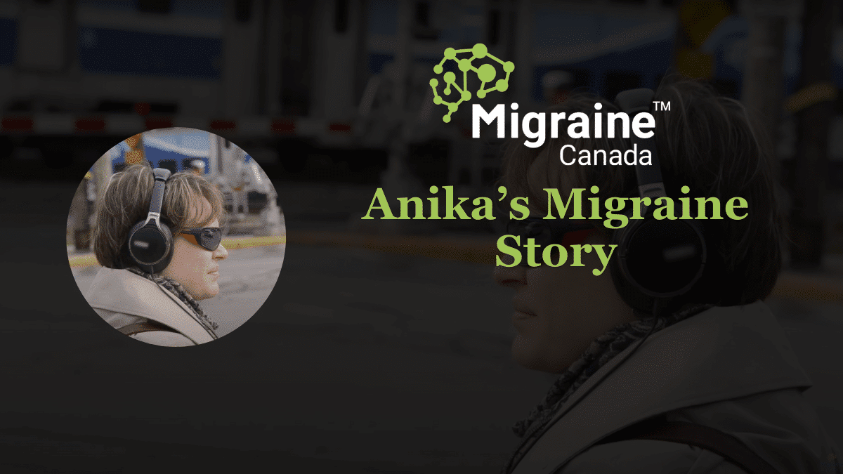Video Post 7 - Anika’s Migraine Story