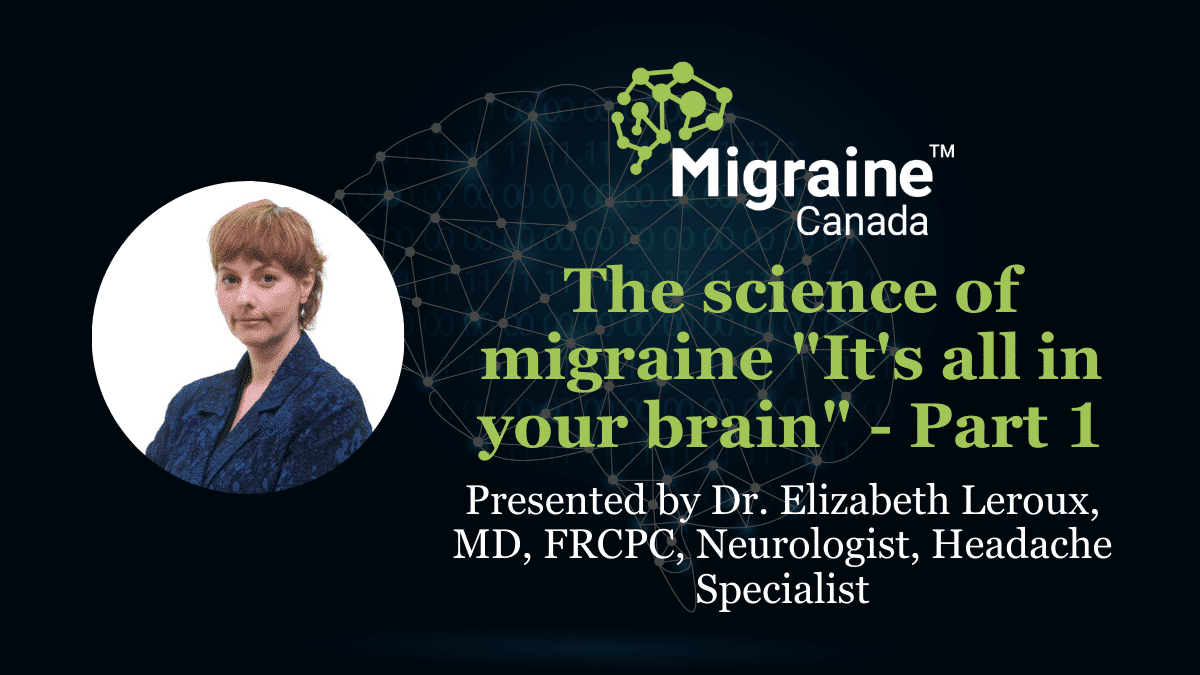 Video Post 9 The science of migraine _It_s all in your brain_ - Part 1