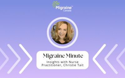 Migraine Minute with Nurse Practitioner Christie Tait