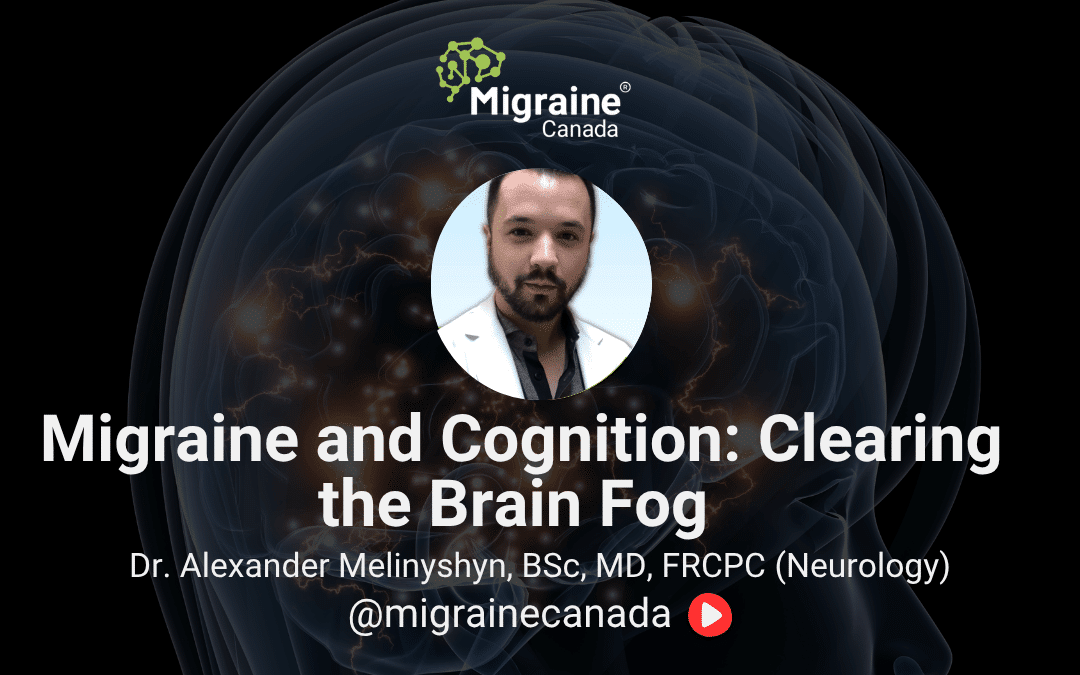 Migraine & Cognition: Clearing The Brain Fog